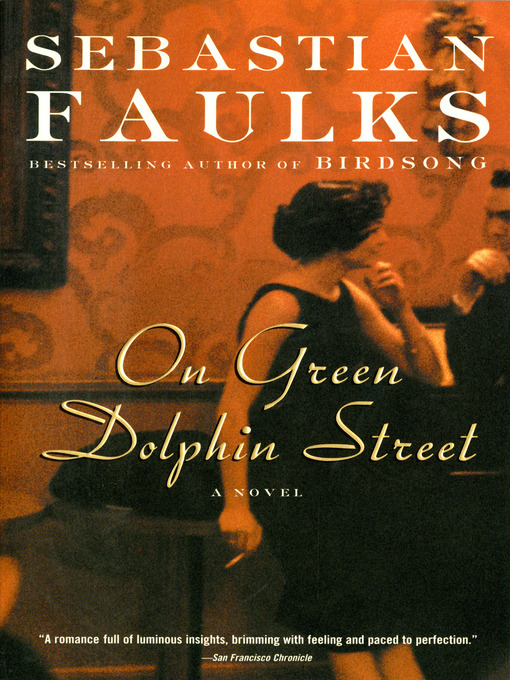 Title details for On Green Dolphin Street by Sebastian Faulks - Available